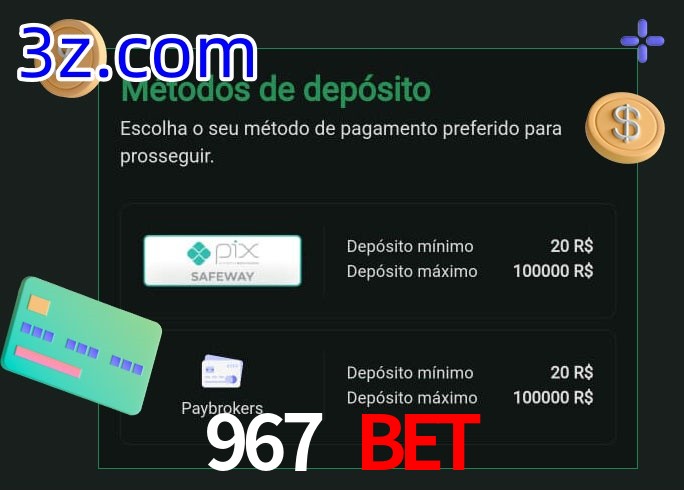 O cassino 967 Bet oferece uma grande variedade de métodos de pagamento
